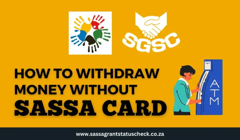 How to Withdraw Money Without SASSA Card