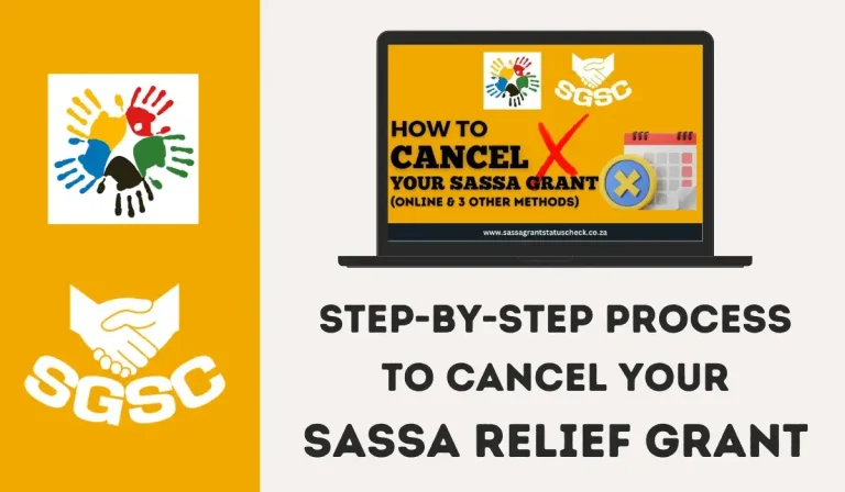 Step-By-Step Process To Cancel Your SASSA Relief Grant Application