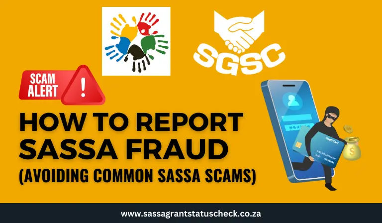 How to Report SASSA Fraud - Learn About Common Scams And How to Avoid Them