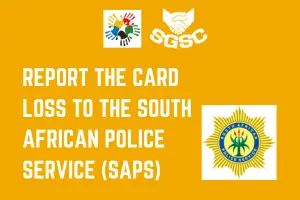 Report The Card Loss To The South African Police Service (SAPS)