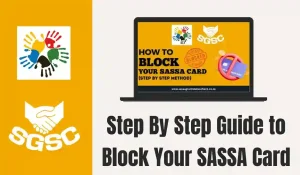 Step-By-Step Guide to Block Your SASSA Card