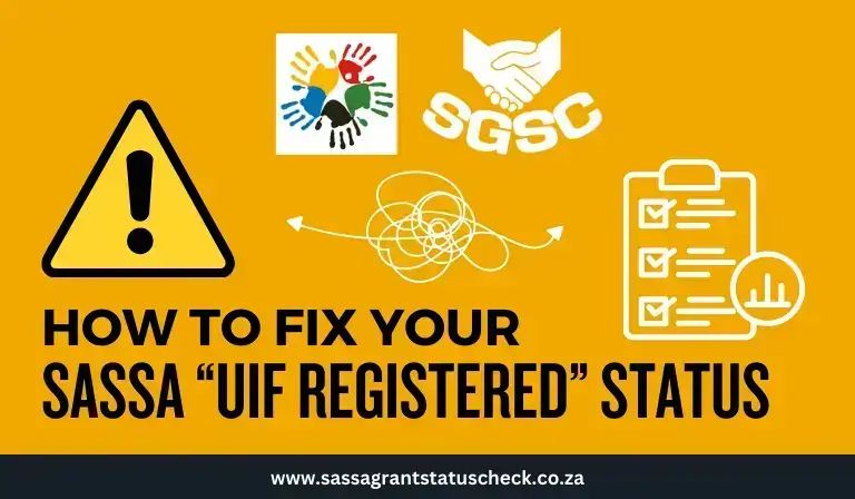 Understanding and Resolving SASSA “UIF Registered” Status