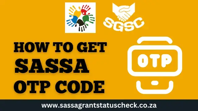 How to Get SASSA OTP Code