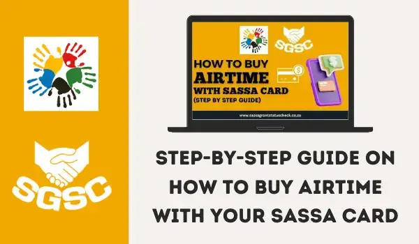 Step-By-Step Guide on how to buy airtime with your SASSA Card