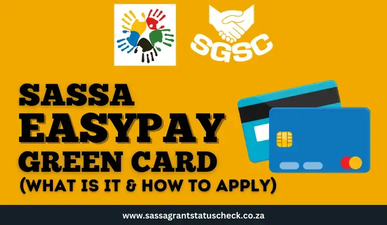 SASSA EasyPay Green Card – What is it & How to Apply