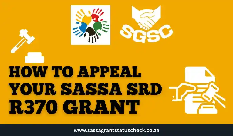 How to Appeal Your SASSA SRD R370 Grant