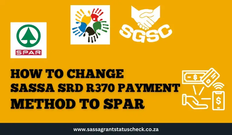 How to Change SASSA SRD R370 Payment Method to SPAR