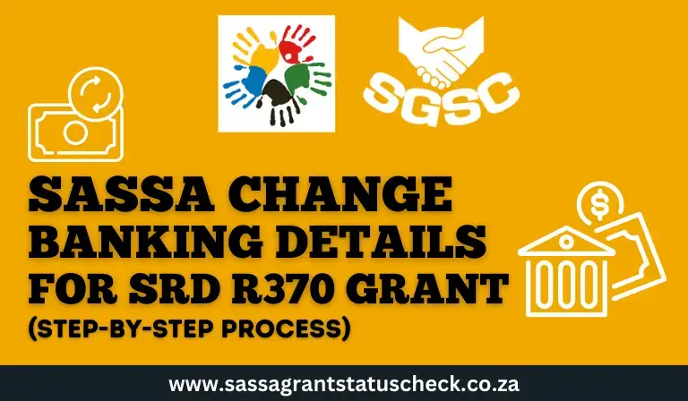 SASSA Change Banking Details for SRD R370 Grant