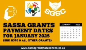 SASSA Grants Payment Dates for January 2025