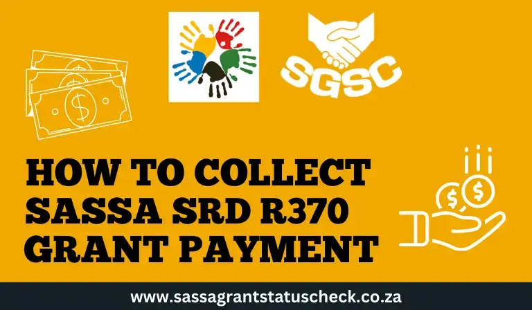 How to Collect SASSA SRD R370 Grant Payment